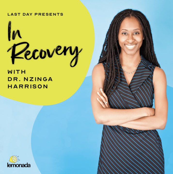 "Last Day Presents: In Recovery with Dr. Nzinga Harrison. Lemonada" Image of Dr. Nzinga Harrison smiling